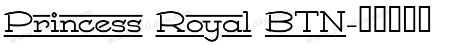 Princess Royal BTN字体转换